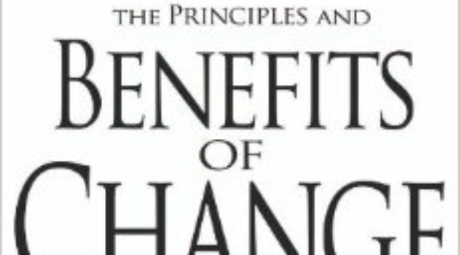 The Principles and Benefit of Change